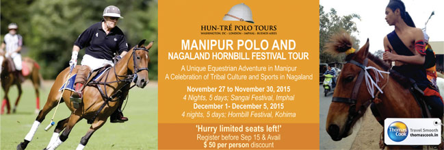  MANIPURI POLO AND NAGALAND’S HORNBILL FESTIVAL TOUR
